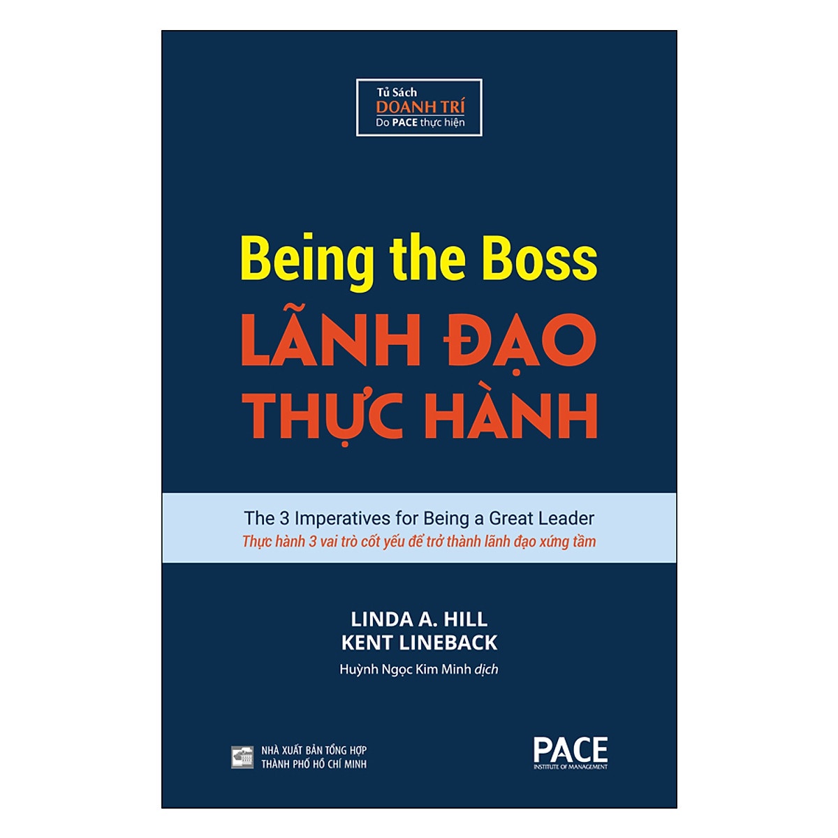 Lãnh Đạo Thực Hành (Being The Boss) - Linda A. Hill, Kent Lineback