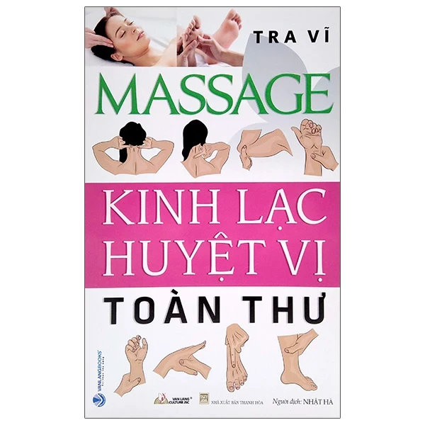 Massage - Kinh Lạc Huyệt Vị Toàn Thư - Tra Vĩ