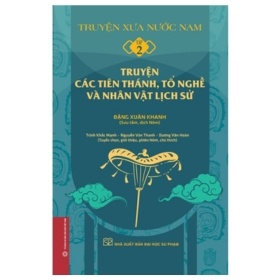 Truyện Xưa Nước Nam - Tập 2: Truyện Các Tiên Thánh, Tổ Nghề Và Nhân Vật Lịch Sử - Hòa Chính Tử