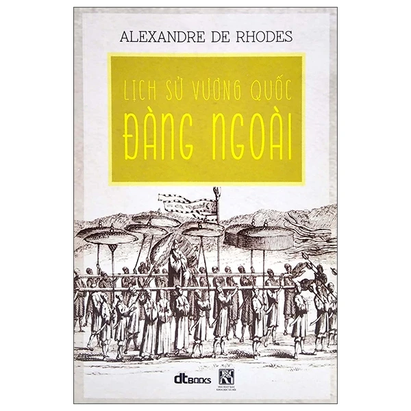 Lịch Sử Vương Quốc Đàng Ngoài - Alexandre de Rhodes