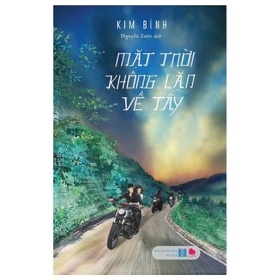 Mặt Trời Không Lặn Về Tây - Kim Bính