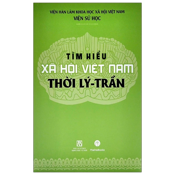 Tìm Hiểu Xã Hội Việt Nam Thời Lý - Trần - Viện Sử Học