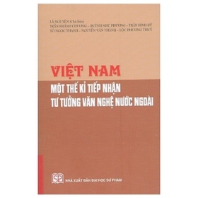 Việt Nam Một Thế Kỉ Tiếp Nhận Tư Tưởng Văn Nghệ Nước Ngoài - Lã Nguyên