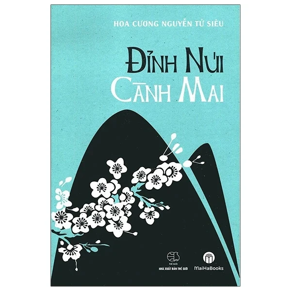 Đỉnh Núi Cành Mai - Hoa Cương Nguyễn Tử Siêu