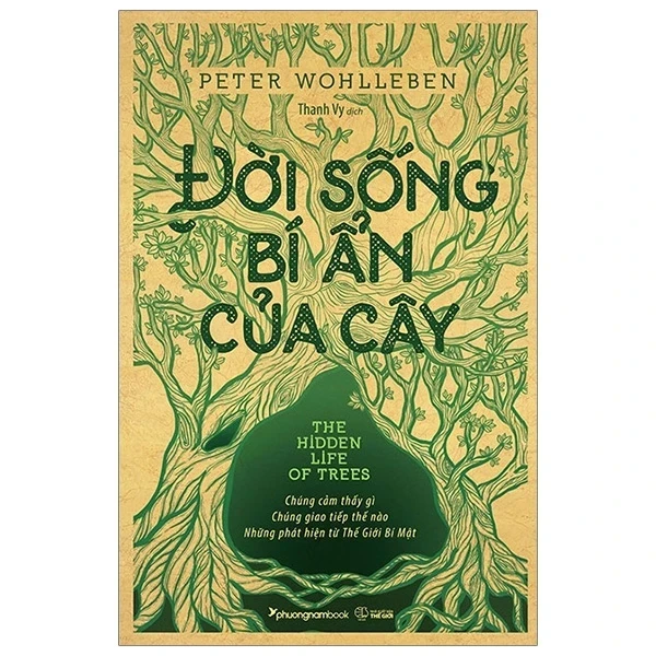 Đời Sống Bí Ẩn Của Cây - Peter Wohlleben