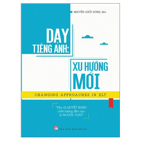 Dạy Tiếng Anh Xu Hướng Mới - Nguyễn Quốc Hùng, MA