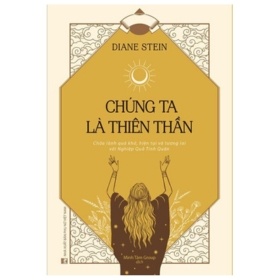 Chúng Ta Là Thiên Thần - Diane Stein