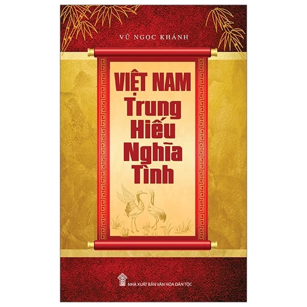 Việt Nam Trung Hiếu Nghĩa Tình - Vũ Ngọc Khánh