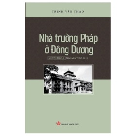 Nhà Trường Pháp Ở Đông Dương - Trịnh Văn Thảo