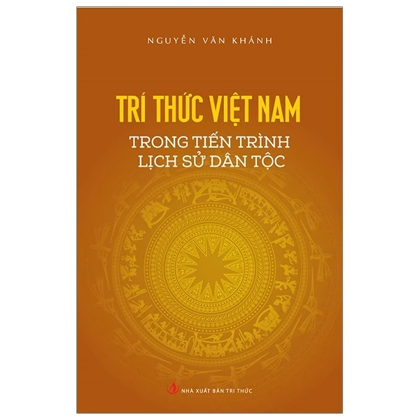 Trí Thức Việt Nam Trong Tiến Trình Lịch Sử Dân Tộc - Nguyễn Văn Khánh