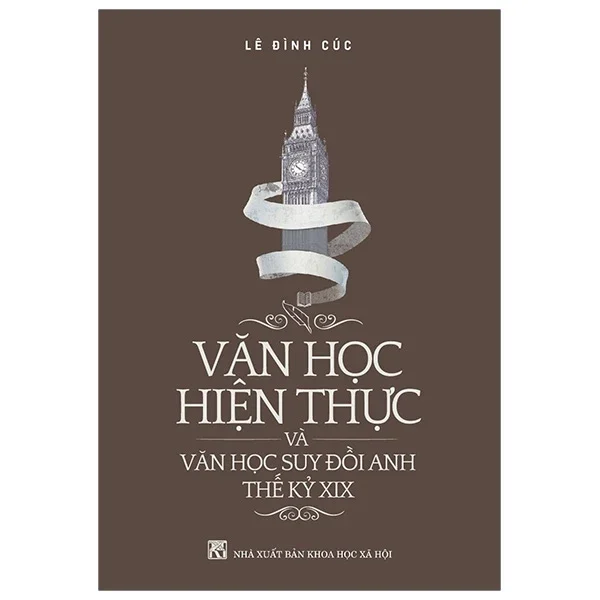 Văn Học Hiện Thực Và Văn Học Suy Đồi Anh Thế Kỷ XIX - Lê Đình Cúc