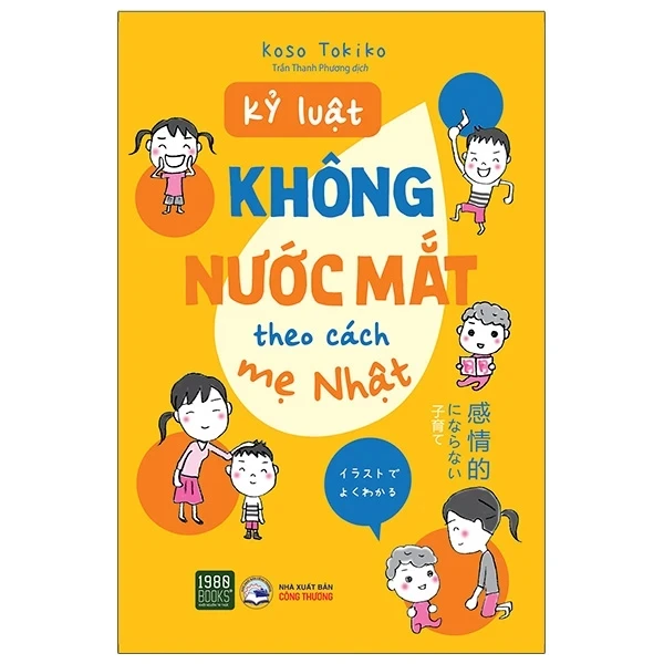 Kỷ Luật Không Nước Mắt Theo Cách Mẹ Nhật - Koso Tokiko