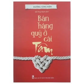 Bán Hàng Quý Ở Cái Tâm - Đường Sùng Kiện