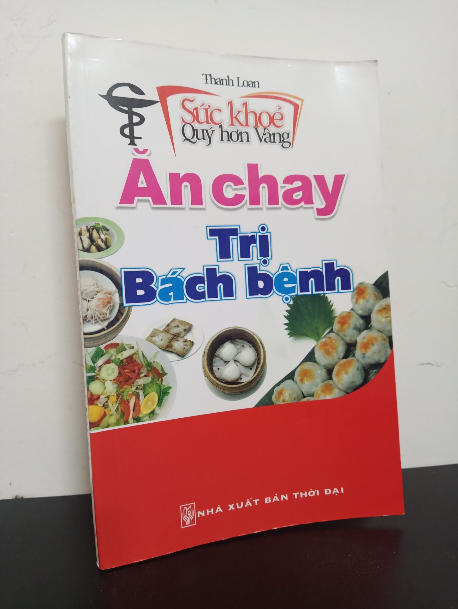 [Phiên Chợ Sách Cũ] Sức Khoẻ Quý Hơn Vàng - Ăn Chay Trị Bách Bệnh - Thanh Loan 2301