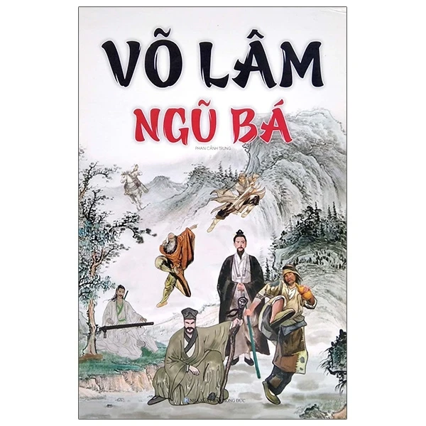 Bộ Hộp Võ Lâm Ngũ Bá (Bộ 3 Tập) - Phan Cảnh Trung