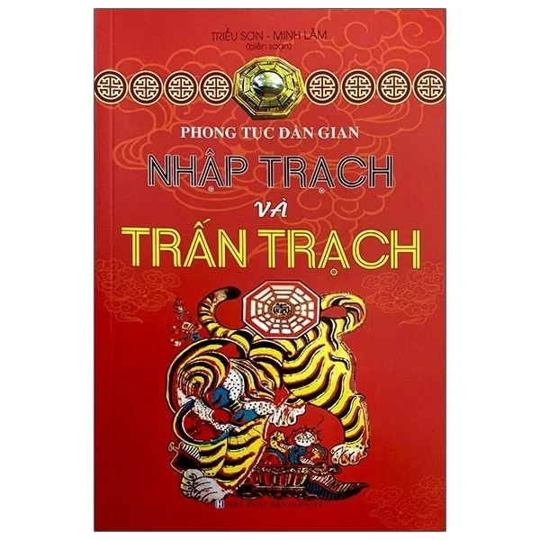 Phong Tục Dân Gian - Nhập Trạch Và Trấn Trạch - Triều Sơn, Minh Lâm