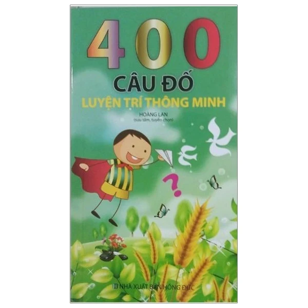 400 Câu Đố Luyện Trí Thông Minh - Hoàng Lan