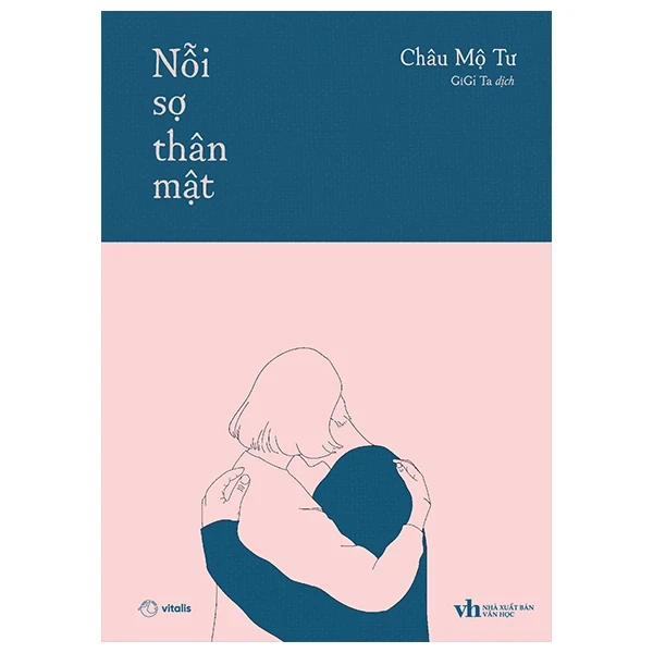 Nỗi Sợ Thân Mật - Châu Mộ Tư