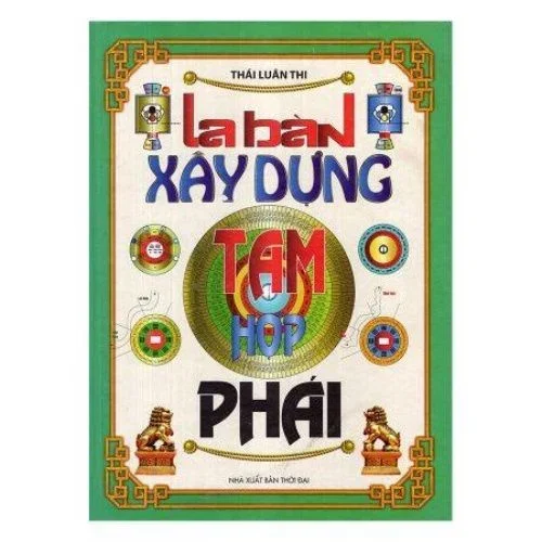 La Bàn Xây Dựng Tam Hợp Phái (Bìa Cứng)- Thái Luân Phi