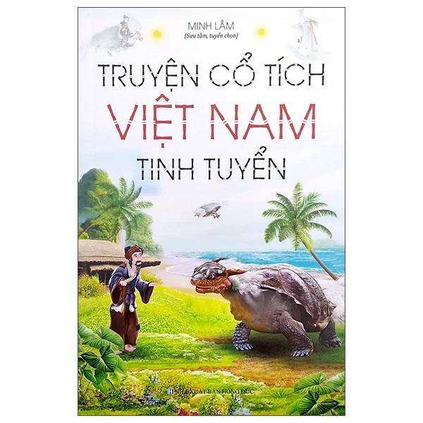 Truyện Cổ Tích Việt Nam Tinh Tuyển - Minh Lâm