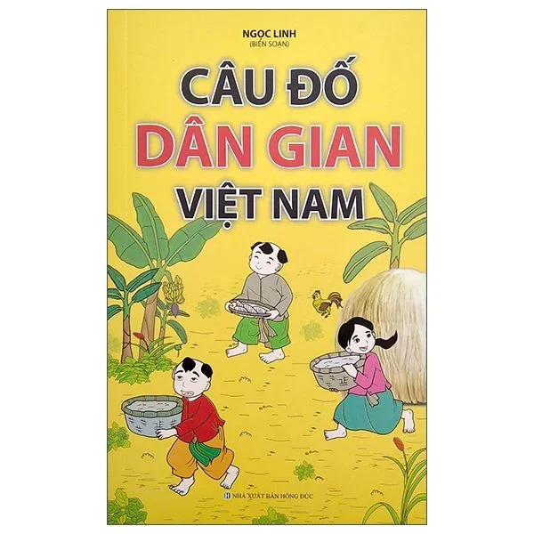 Câu Đố Dân Gian Việt Nam - Minh Lâm