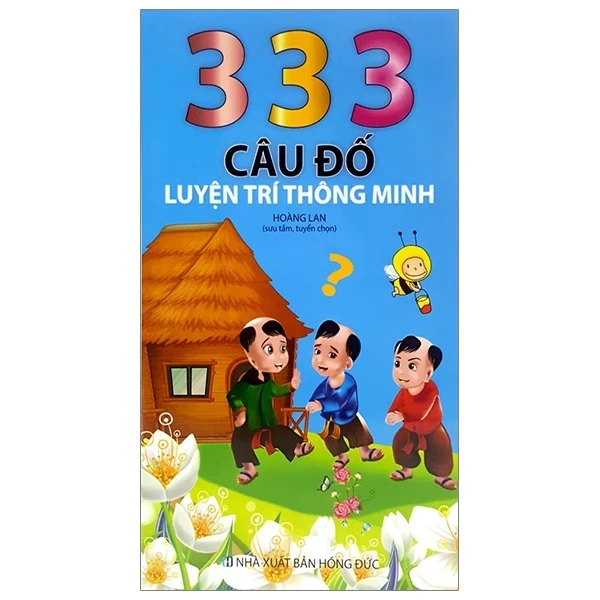 333 Câu Đố Luyện Trí Thông Minh - Hoàng Lan