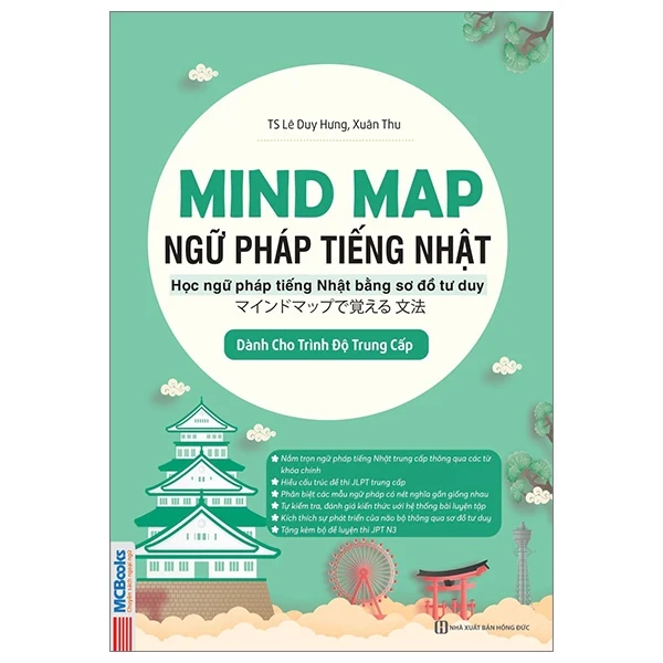 Mind Map Ngữ Pháp Tiếng Nhật - Học Ngữ Pháp Tiếng Nhật Qua Sơ Đồ Tư Duy - Dành Cho Trình Độ Trung Cấp - TS Lê Duy Hưng, Xuân Thu