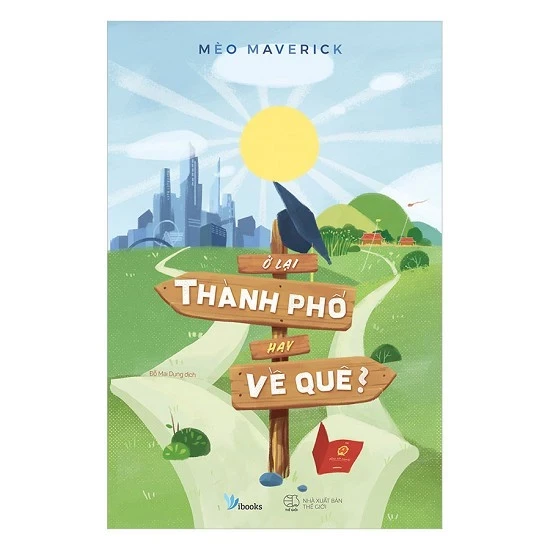 Ở Lại Thành Phố Hay Về Quê? - Mèo Maverick