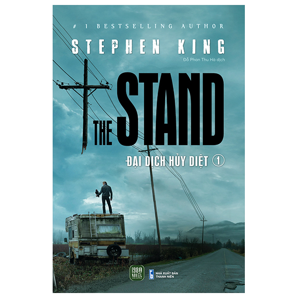 The Stand - Đại Dịch Hủy Diệt - Tập 1 - Stephen King