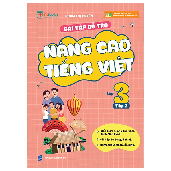 Bài Tập Bổ Trợ Nâng Cao Tiếng Việt Lớp 3 - Tập 2 - Phạm Thị Huyền