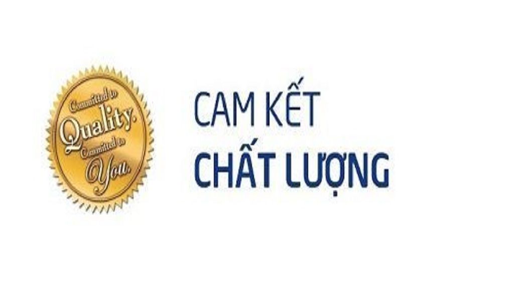 CAM KẾT CHẤT LƯỢNG