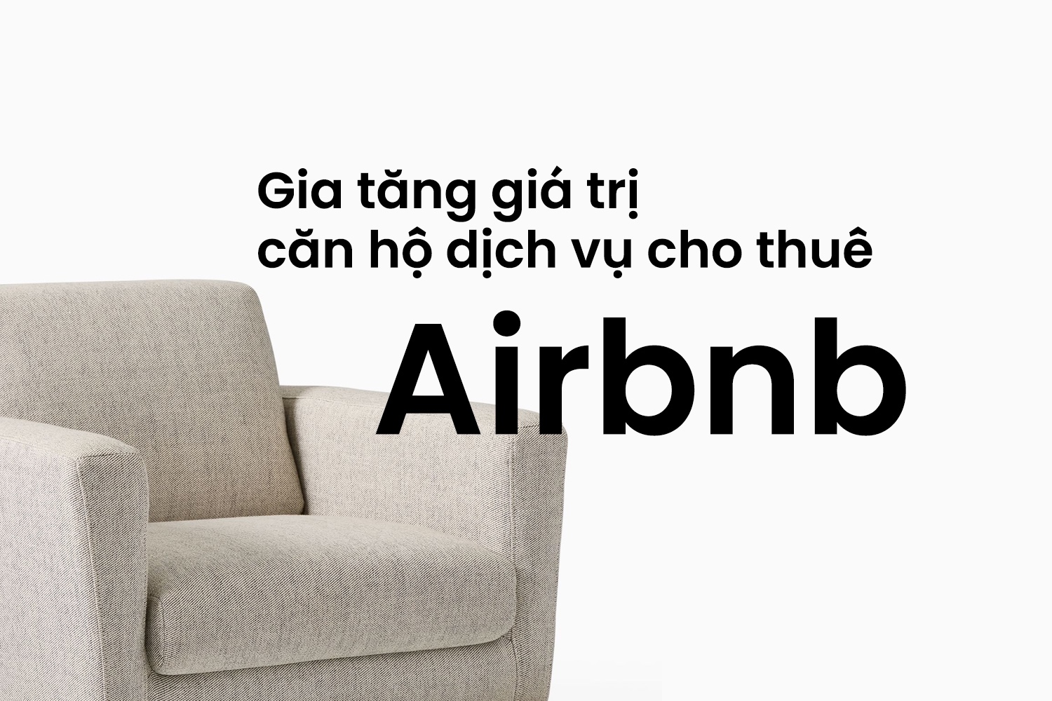 Nâng cấp giá trị Căn hộ cho thuê Airbnb với các mẫu ghế sofa đơn