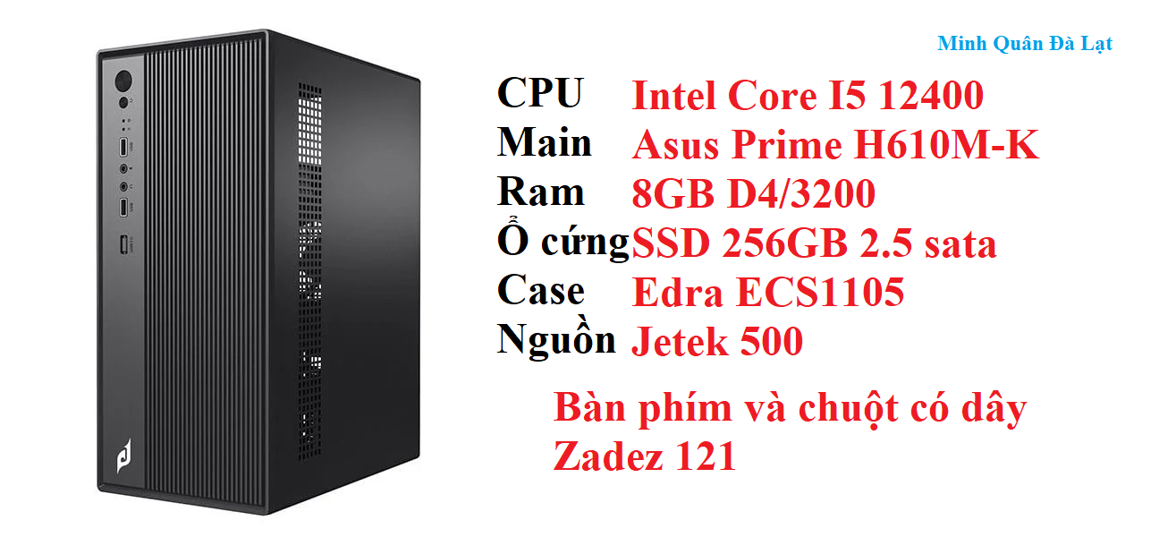 PC MQVP7 Intel Core I5 12400/ Main H610M-K / Ram 8Gb D4/3200 / SSD 256GB 2.5 sata / ECS1105 / Psu 500 / KB+M 121