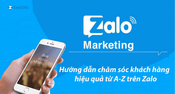 Hướng dẫn 7 cách chăm sóc khách hàng trên Zalo hiệu quả từ A-Z