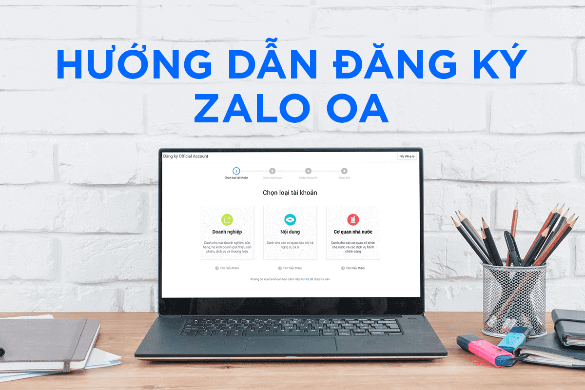 Hướng dẫn đăng ký tài khoản Zalo Official Account - Zalo OA
