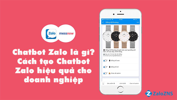 Chatbot Zalo là gì? Cách tạo Chatbot Zalo hiệu quả cho doanh nghiệp