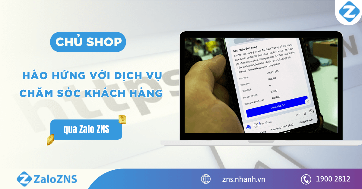 Chủ shop hào hứng với dịch vụ chăm sóc khách hàng qua Zalo ZNS