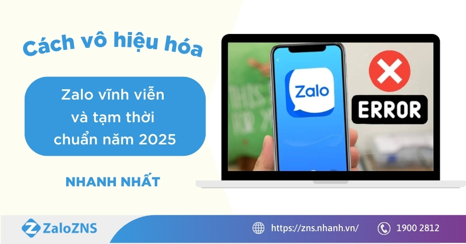 Hướng dẫn cách vô hiệu hóa Zalo vĩnh viễn và tạm thời chuẩn năm 2025