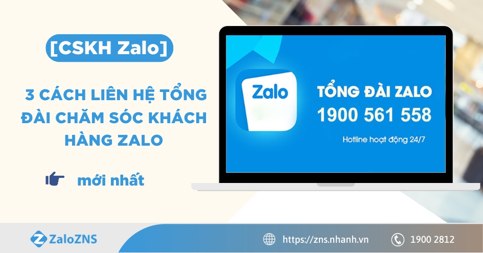 [CSKH Zalo]  3 cách liên hệ tổng đài chăm sóc khách hàng Zalo