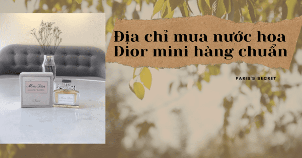 Địa chỉ mua nước hoa Dior mini hàng chuẩn