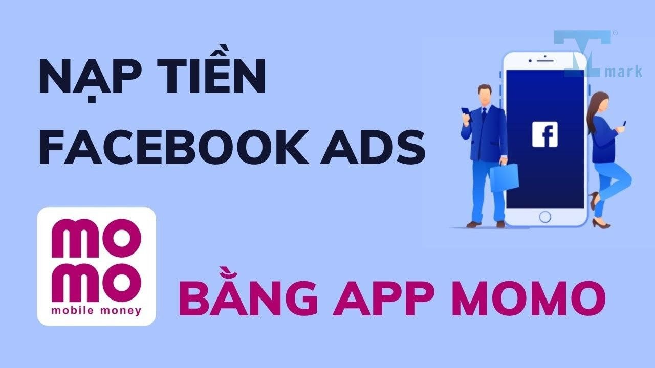 Hướng dẫn thanh toán quảng cáo Facebook bằng ví Momo chi tiết