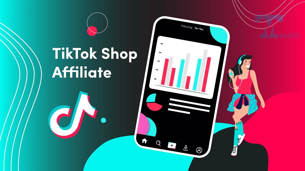 Hướng dẫn chi tiết cách tham gia Affiliate Tiktok Shop