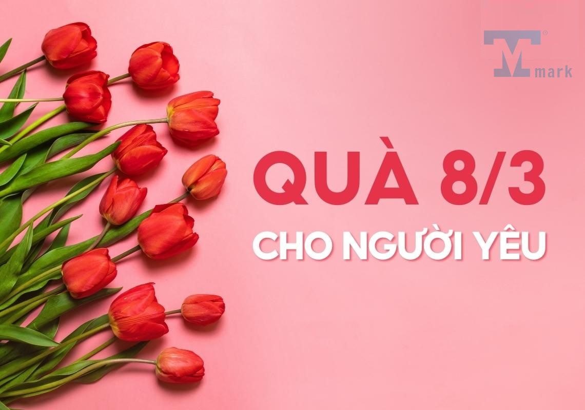 Quà 8/3 cho người yêu - Những món quà lãng mạn và bất ngờ