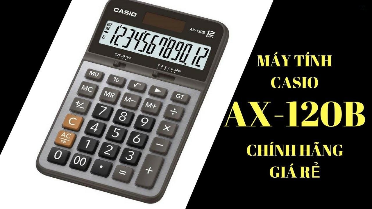 Máy tính Casio AX 120B - Một sự lựa chọn thông minh cho bạn