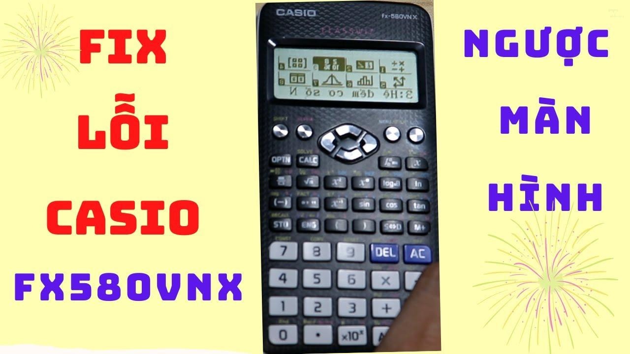 Cách sửa máy tính Casio bị lỗi màn hình tại nhà đơn giản nhất