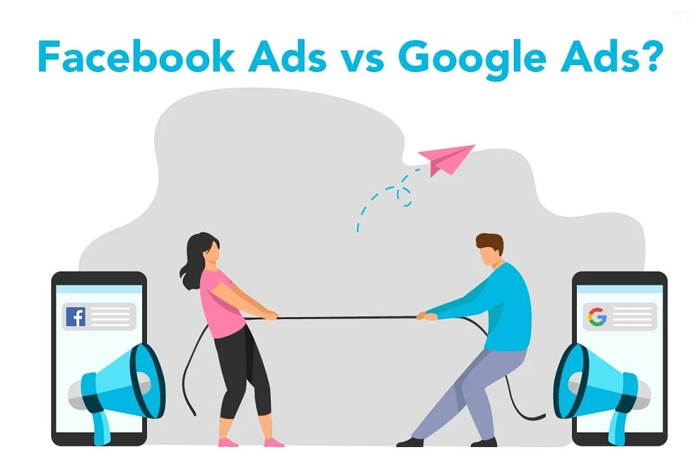 Tìm hiểu sự khác nhau giữa Google Ads vs Facebook Ads