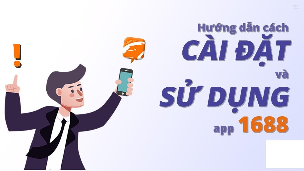 Hướng dẫn cách mua hàng với 1688 tiếng việt trên điện thoại