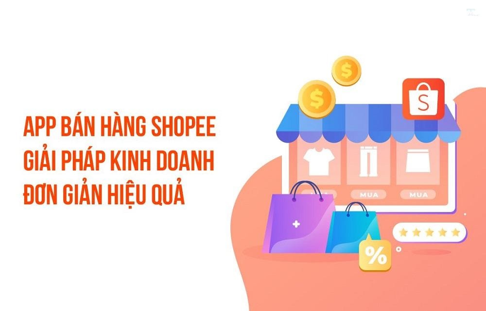 App bán hàng Shopee – Giải pháp kinh doanh đơn giản hiệu quả