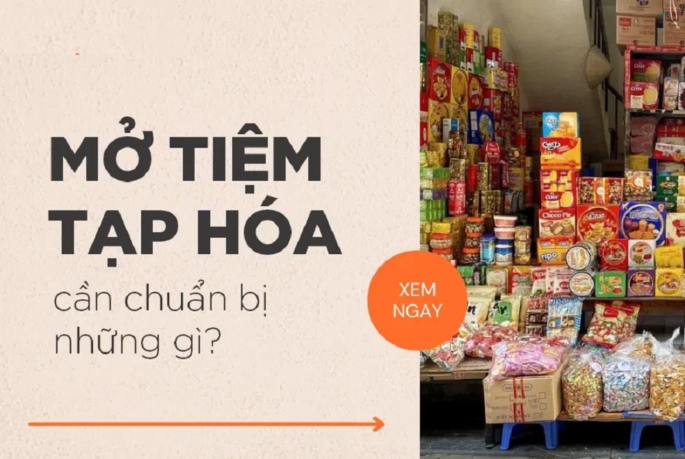 Mẹo kinh doanh tạp hóa nhỏ thành công cho người mới bắt đầu