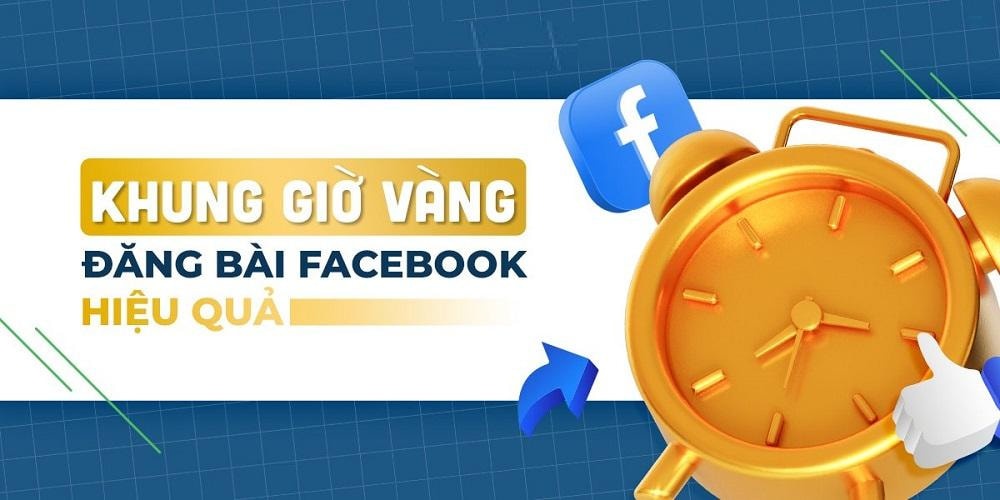 Giờ đăng bài facebook hiệu quả, thu hút khách hàng